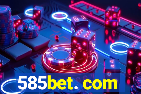 585bet. com